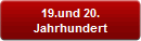 19.und 20.
Jahrhundert