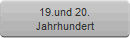 19.und 20.
Jahrhundert